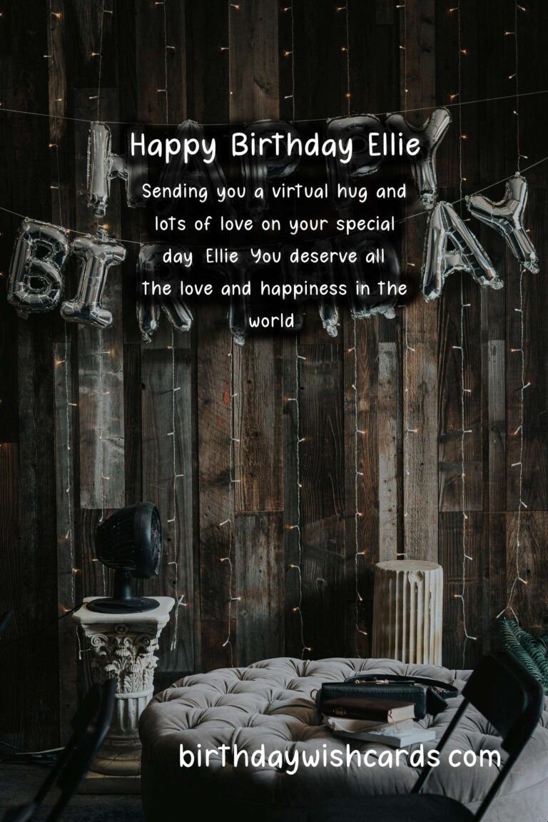 Birthday Wishes for Ellie: Cheerful Messages and Cute Images