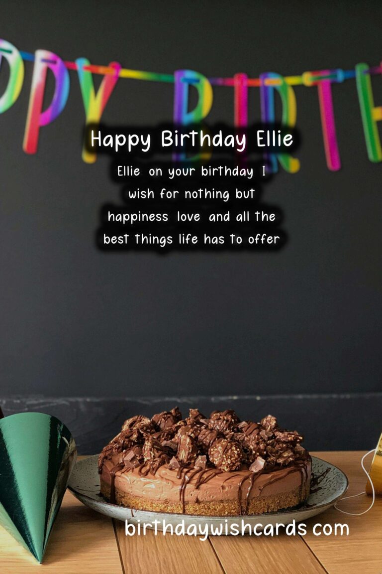 Birthday Wishes for Ellie: Cheerful Messages and Cute Images