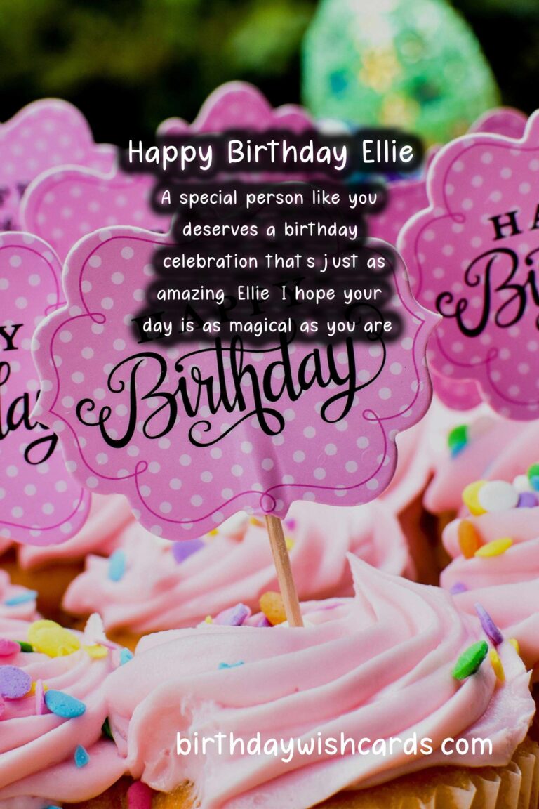 Birthday Wishes for Ellie: Cheerful Messages and Cute Images