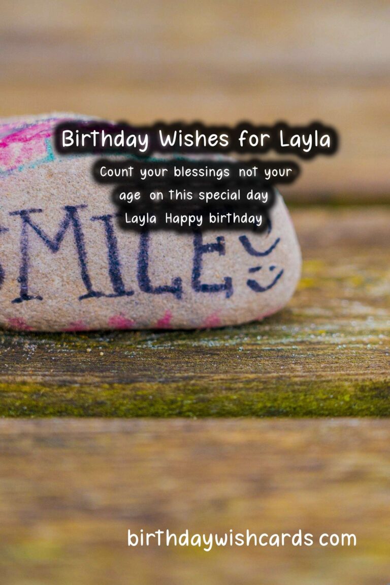 Birthday Wishes for Layla: Sweet Messages and Lovely Images