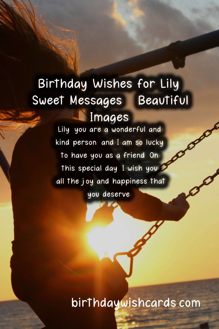 Birthday Wishes for Lily: Sweet Messages and Beautiful Images