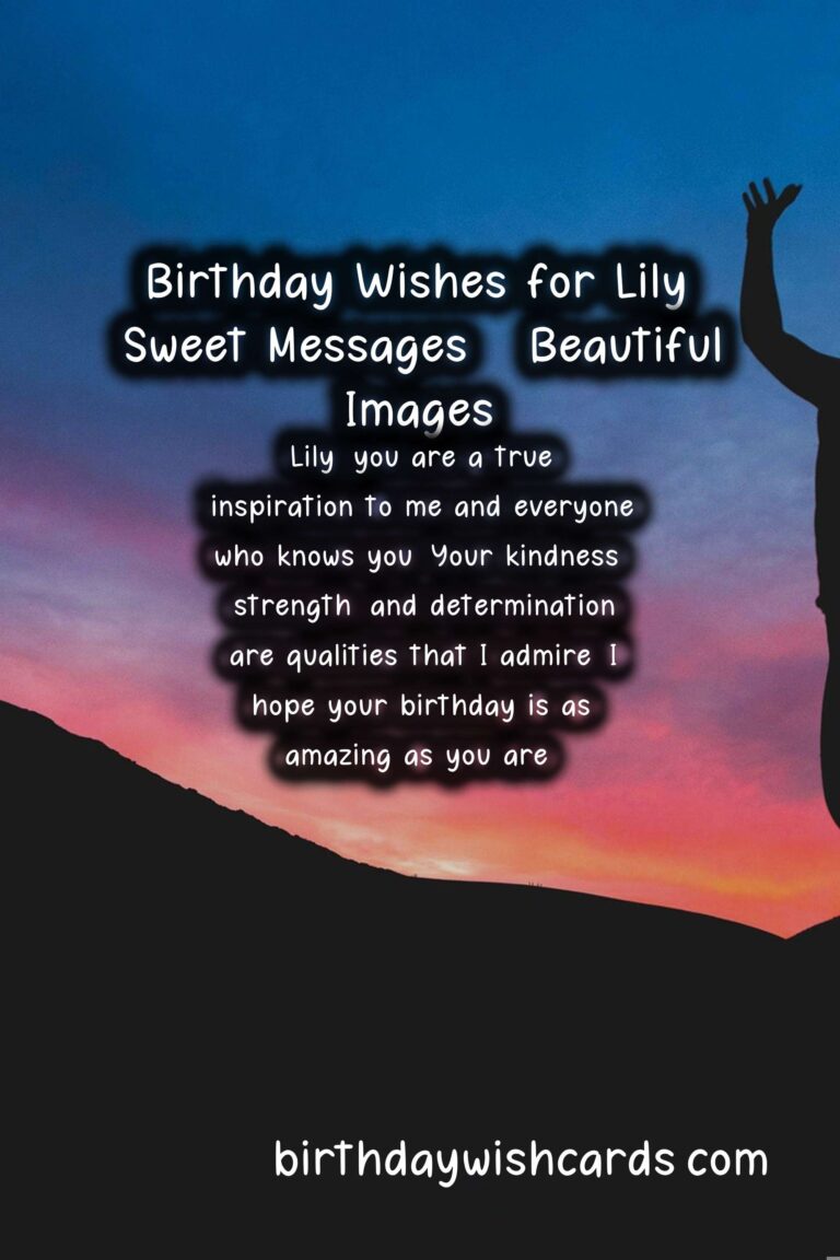 Birthday Wishes for Lily: Sweet Messages and Beautiful Images