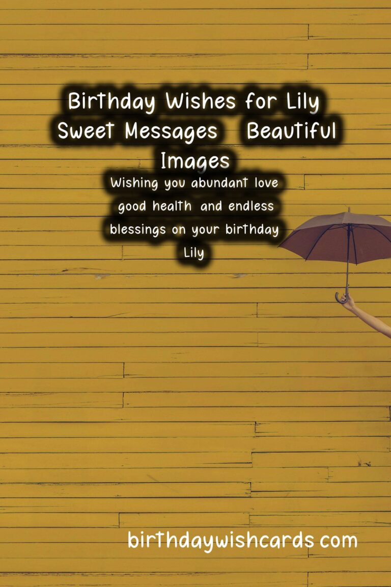 Birthday Wishes for Lily: Sweet Messages and Beautiful Images