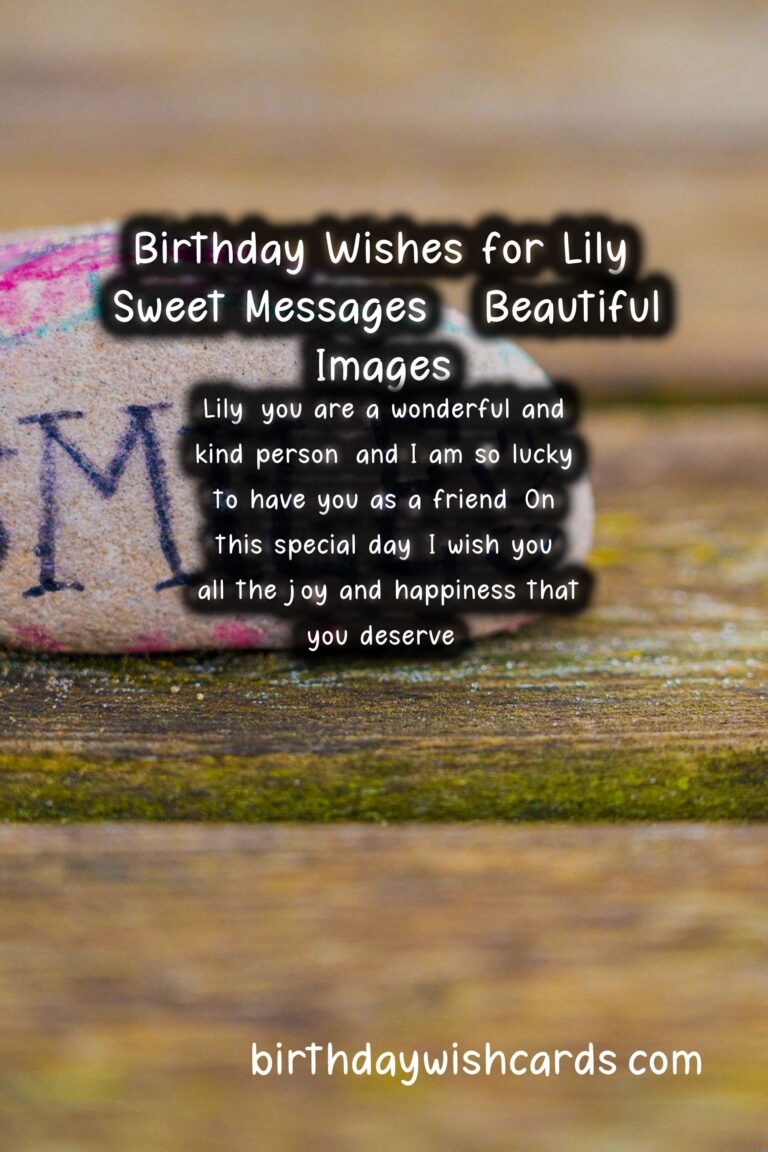 Birthday Wishes for Lily: Sweet Messages and Beautiful Images
