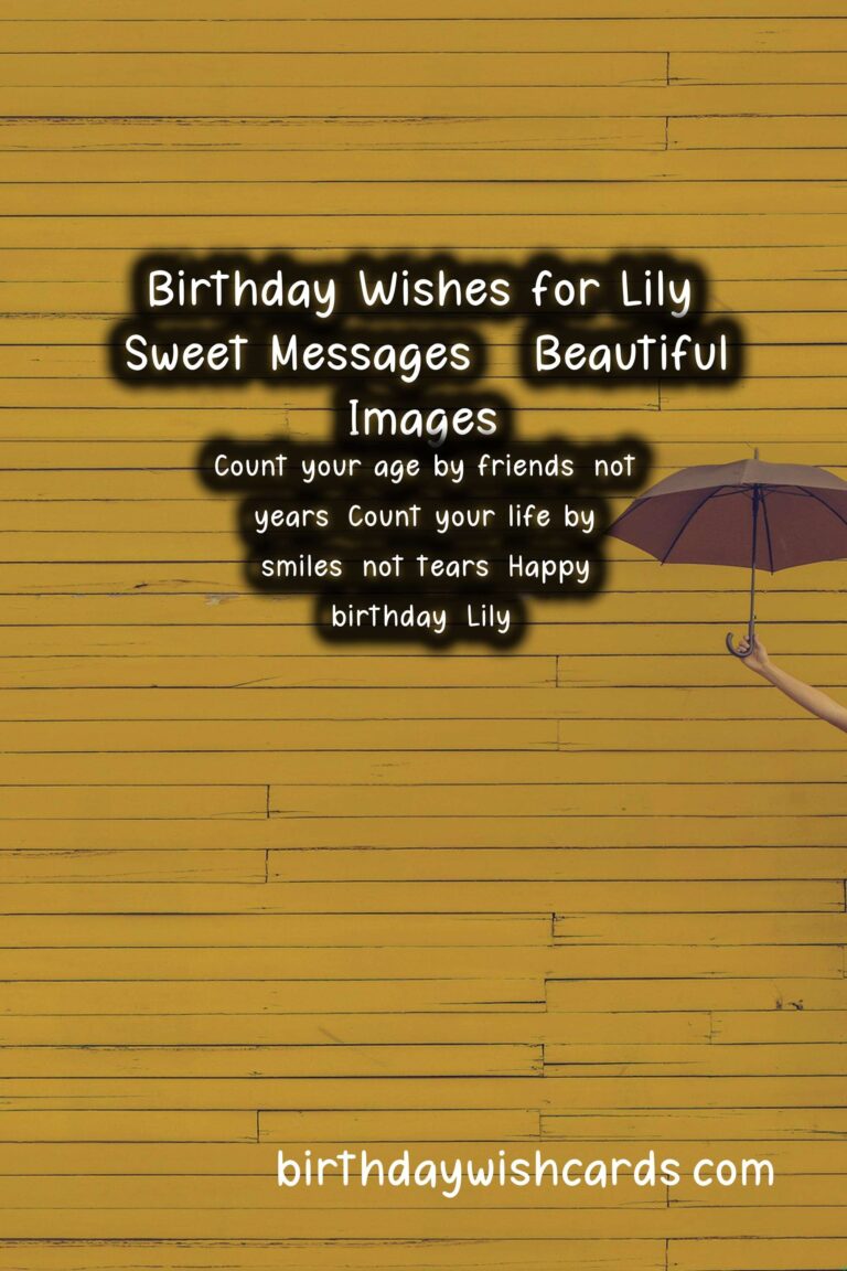Birthday Wishes for Lily: Sweet Messages and Beautiful Images