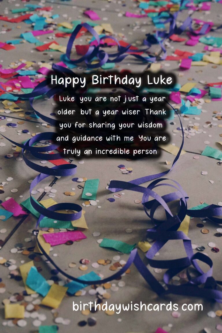 Birthday Wishes for Luke: Heartwarming Messages and Cool Images