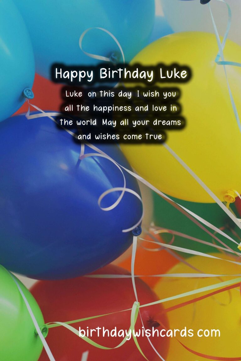 Birthday Wishes for Luke: Heartwarming Messages and Cool Images