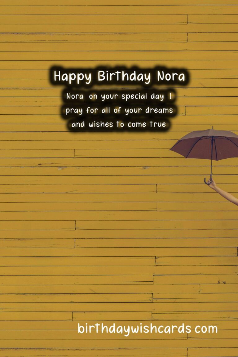Birthday Wishes for Nora: Unique Messages and Beautiful Images