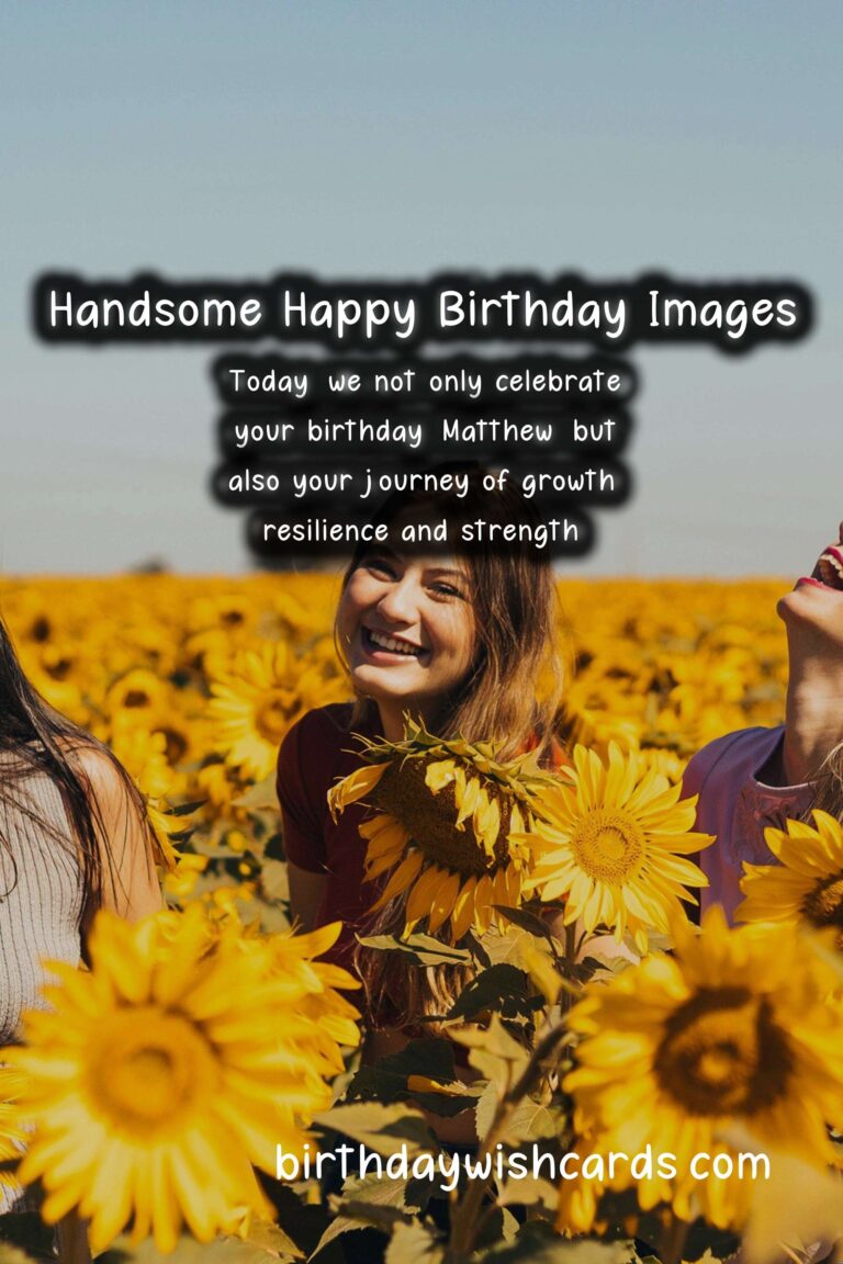 Celebrate the birthday of Matthew with classic wishes and handsome images