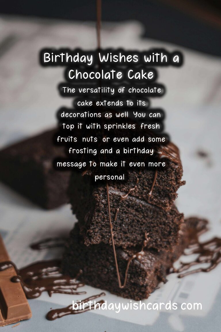 Chocolate Cake Birthday Wishes: Rich Celebrations and Chocolate Charms