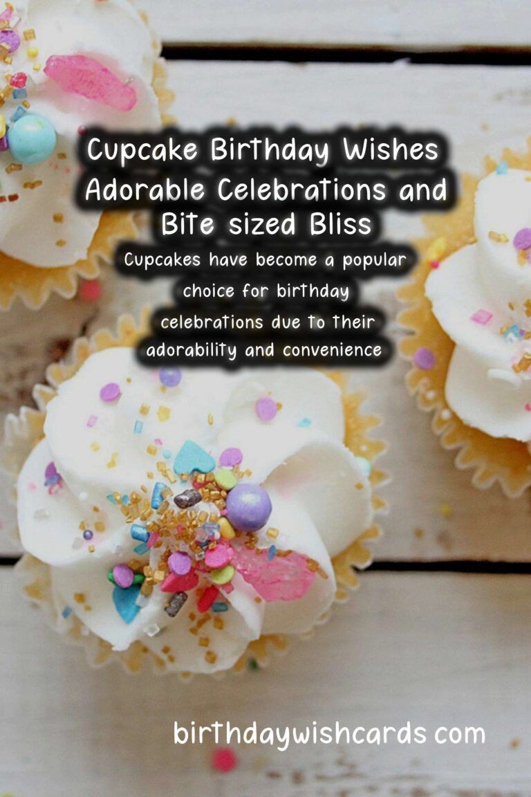 Cupcake Birthday Wishes: Adorable Celebrations and Bite-sized Bliss