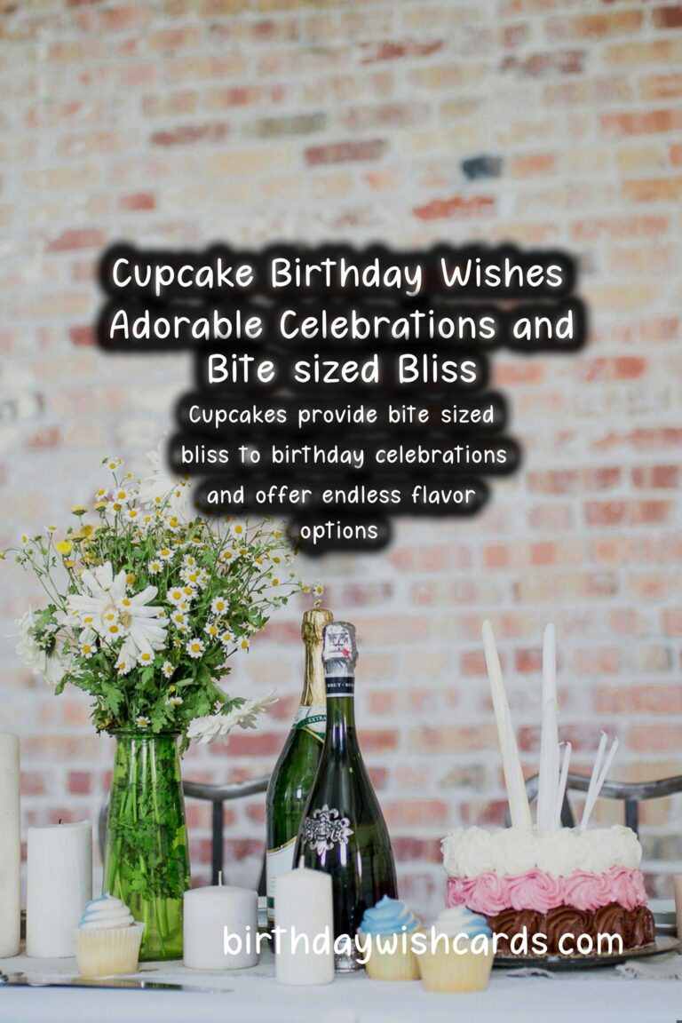 Cupcake Birthday Wishes: Adorable Celebrations and Bite-sized Bliss