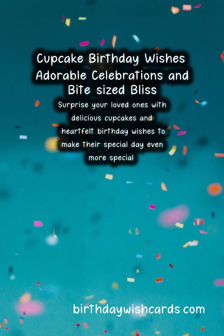 Cupcake Birthday Wishes: Adorable Celebrations and Bite-sized Bliss