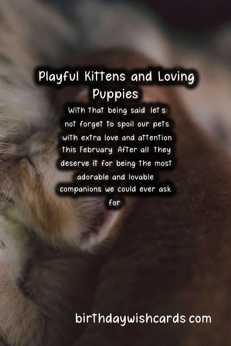 February Birthday Wishes: Playful Kittens and Loving Puppies