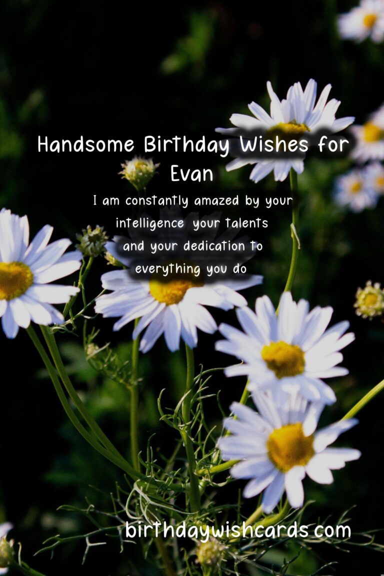 Happy Birthday, Evan! Heartwarming Wishes and Handsome Images