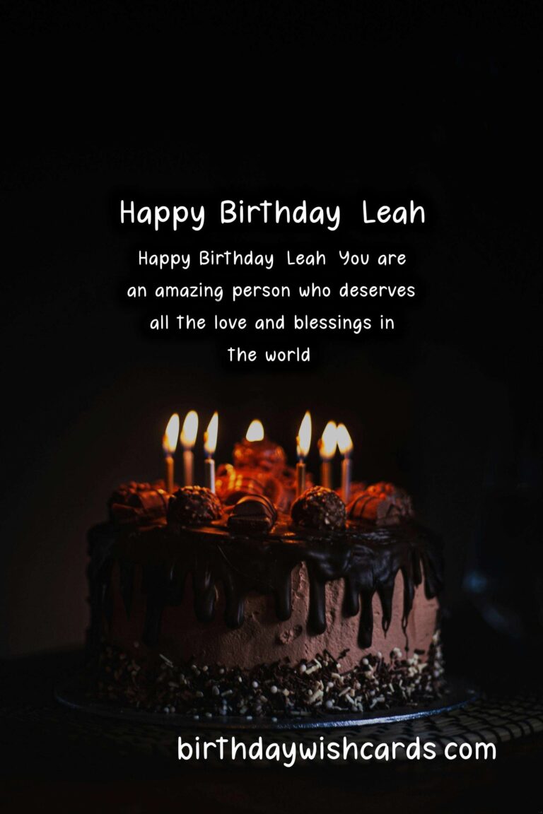 Happy Birthday, Leah! Sweet Wishes and Beautiful Images.