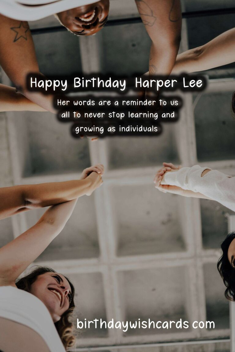 Harper Lee Birthday Wishes: Southern Quotes and Moral Compass