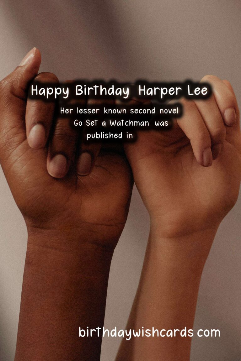 Harper Lee Birthday Wishes: Southern Quotes and Moral Compass
