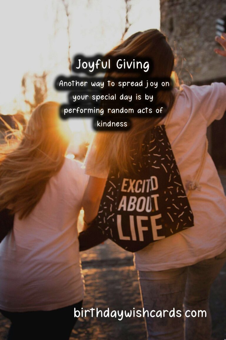 Joyful Giving: Acts of Kindness to Mark Your Birthday