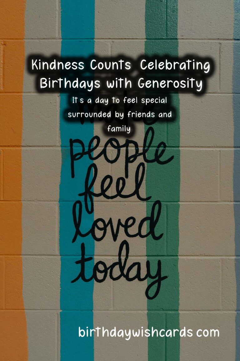 Kindness Counts: Celebrating Birthdays with Generosity