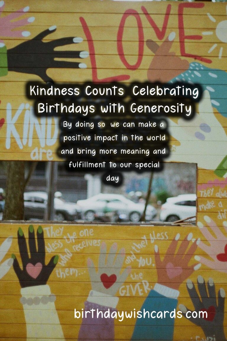 Kindness Counts: Celebrating Birthdays with Generosity