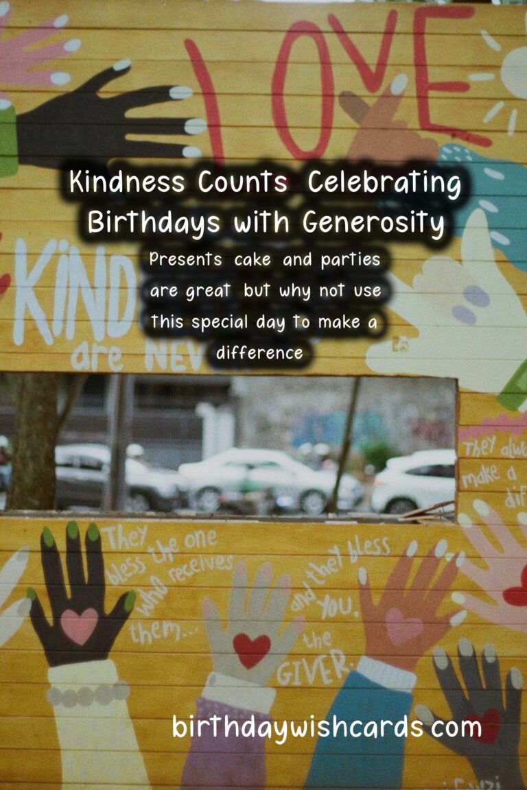 Kindness Counts: Celebrating Birthdays with Generosity