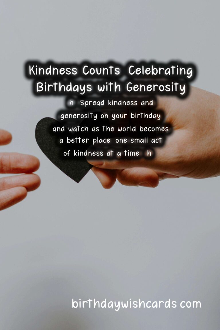Kindness Counts: Celebrating Birthdays with Generosity