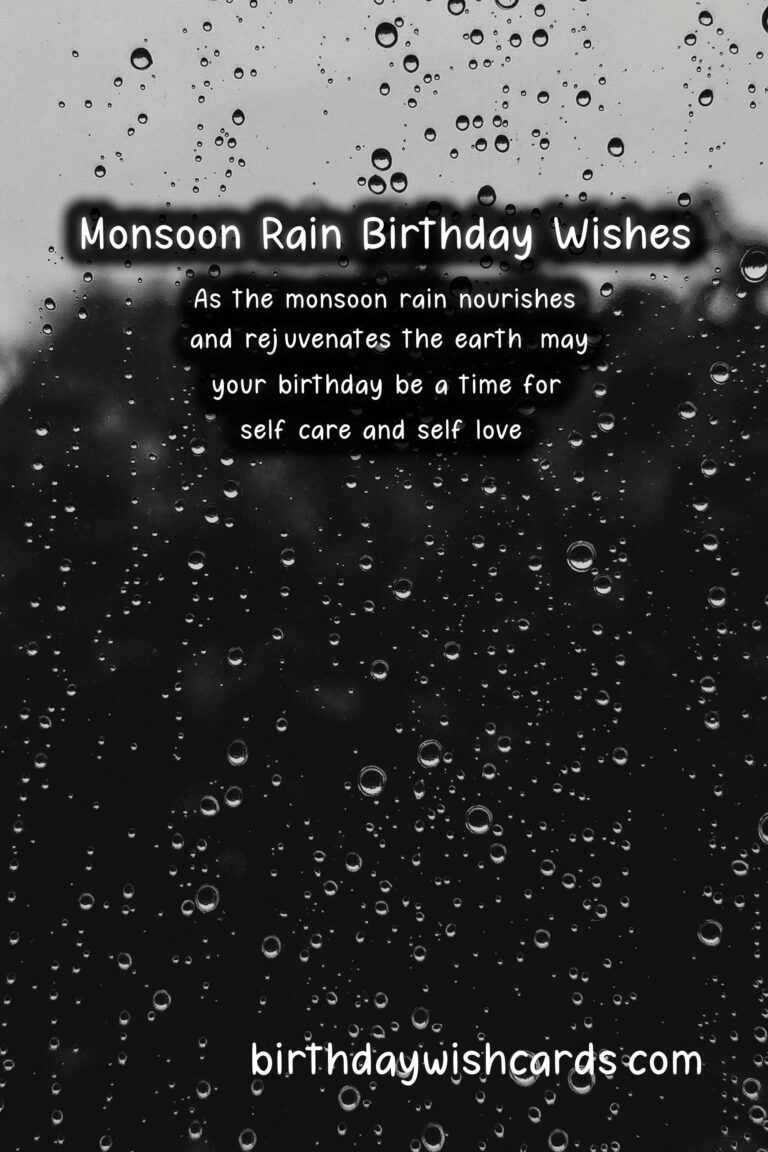 Monsoon Rain Birthday Wishes: Nourishing and Renewing Celebrations