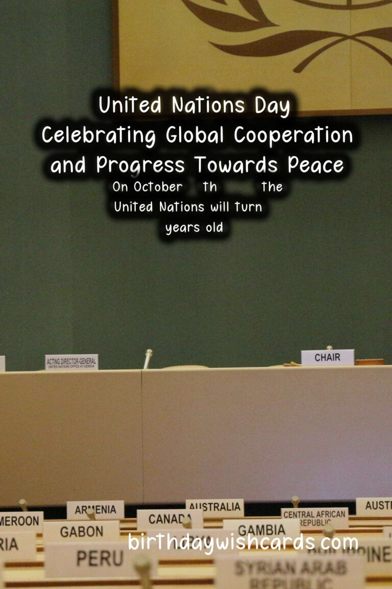 October 26 - United Nations Day: Celebrating Global Cooperation and Progress Towards Peace