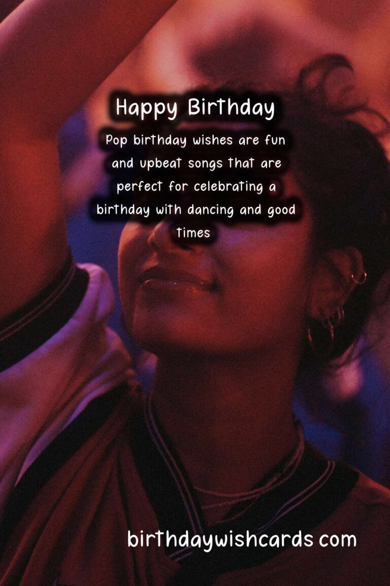 Pop Birthday Wishes: Dancing to Catchy Tunes and Upbeat Melodies