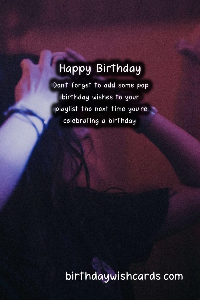 Pop Birthday Wishes: Dancing to Catchy Tunes and Upbeat Melodies