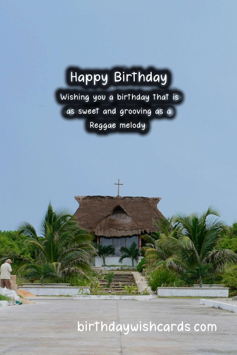 Reggae Birthday Wishes: Jamming to Irresistible Caribbean Vibes