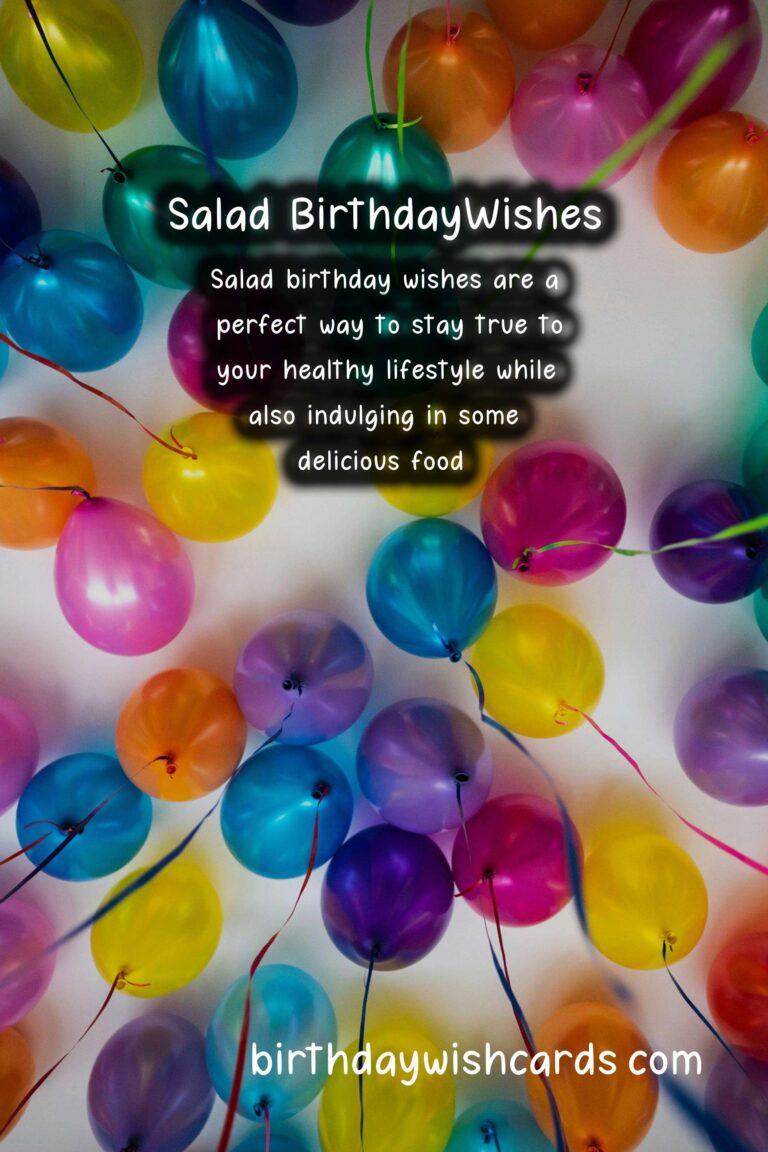 Salad Birthday Wishes: Fresh Celebrations and Healthy Happiness