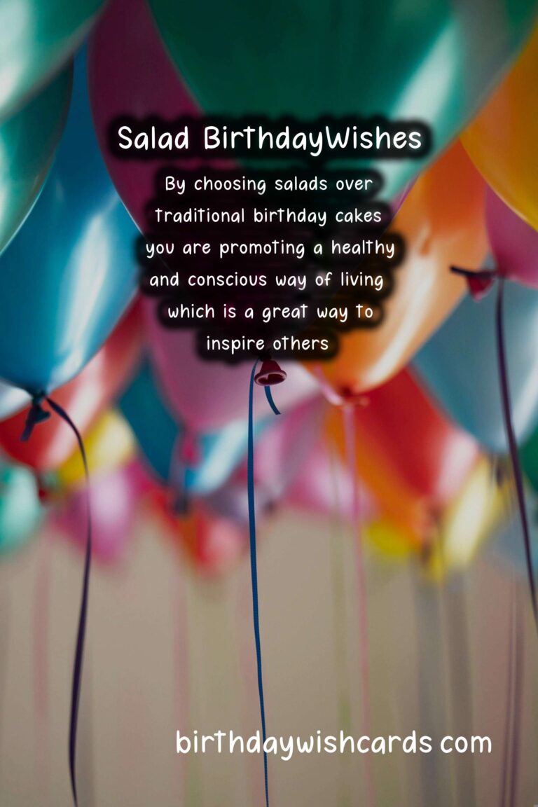 Salad Birthday Wishes: Fresh Celebrations and Healthy Happiness