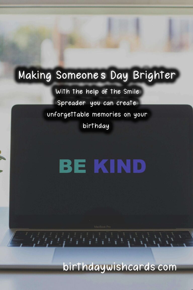 Spread Smiles on Your Birthday with These Kind Gestures