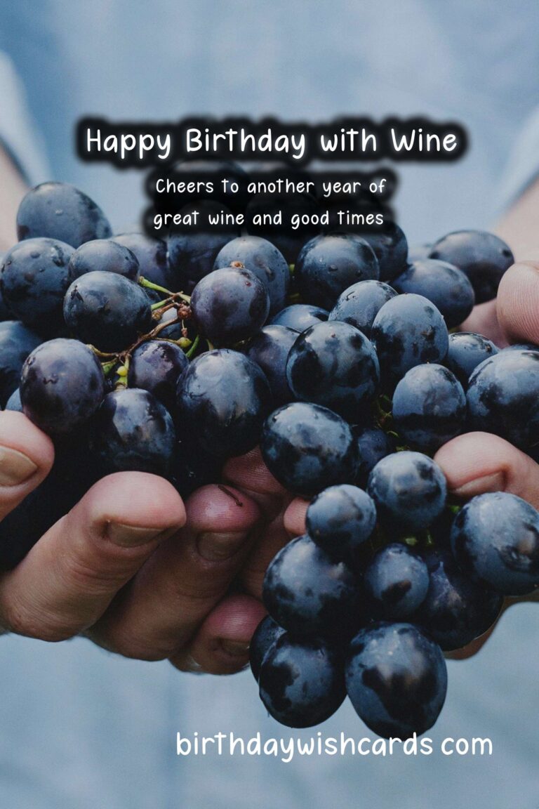 Wine Birthday Wishes: Elegant Celebrations and Toasts to Happiness