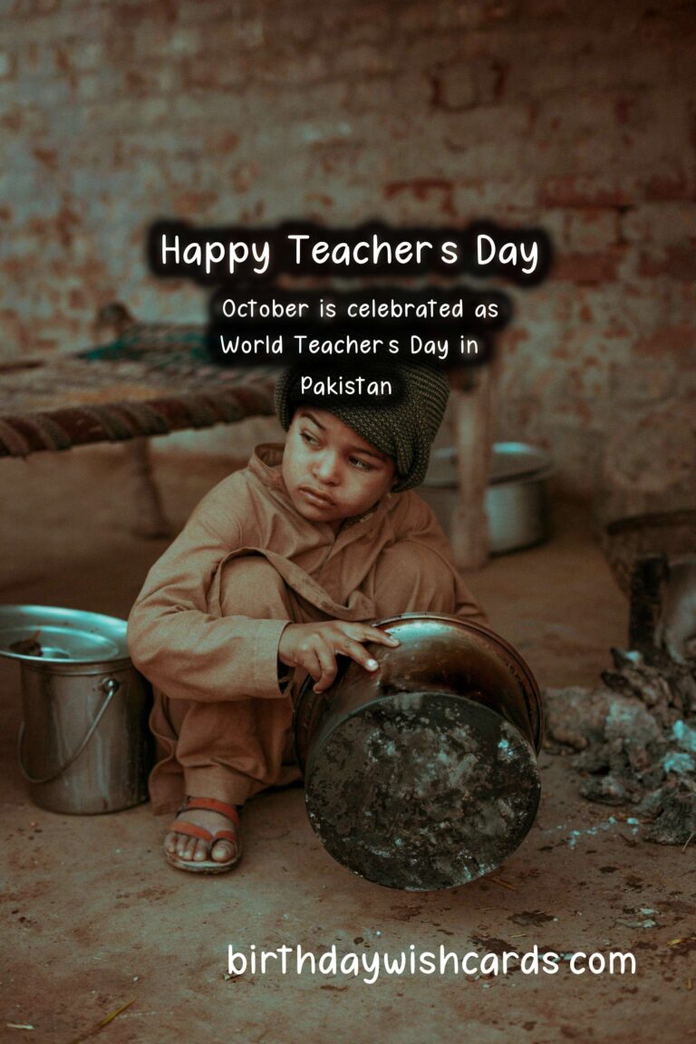 5 October - World Teacher's Day (celebrated in Pakistan)