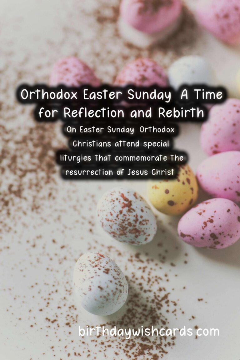 April 16 - Orthodox Easter Sunday: A Celebration of Faith and Tradition