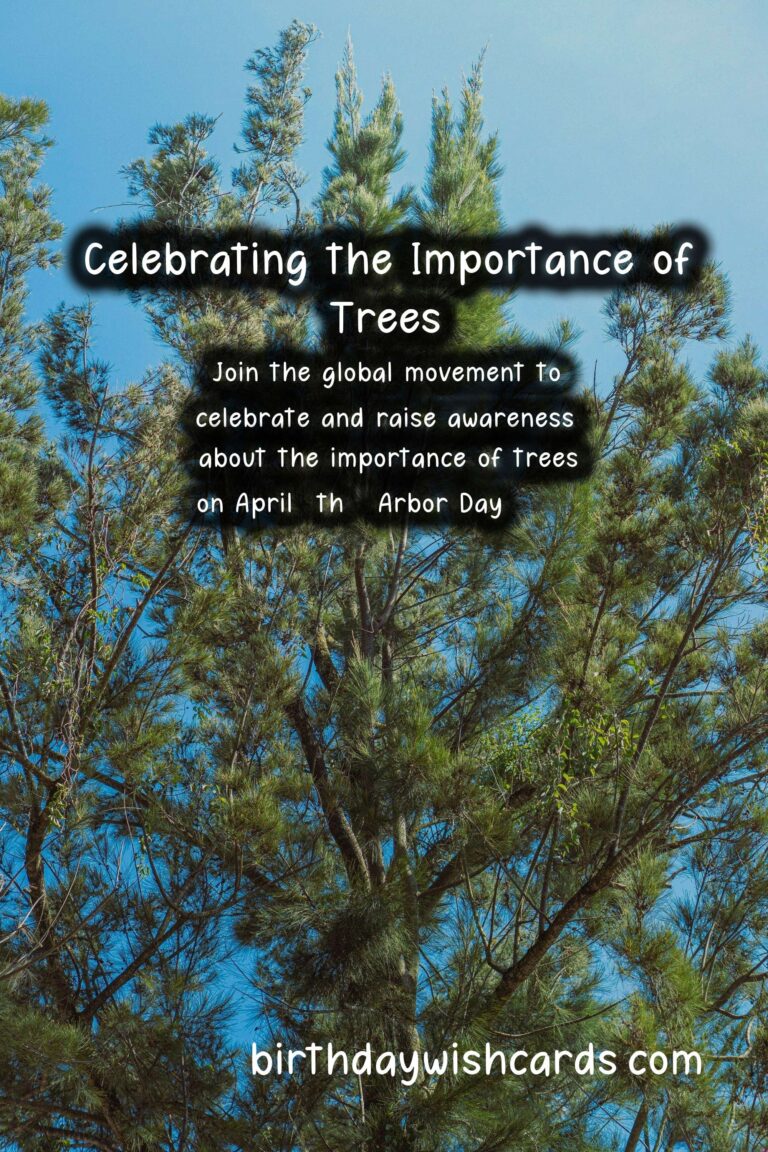 April 5 (2021): Arbor Day - Celebrating the Importance of Trees