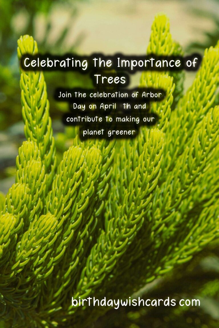 April 5 (2021): Arbor Day – Celebrating the Importance of Trees