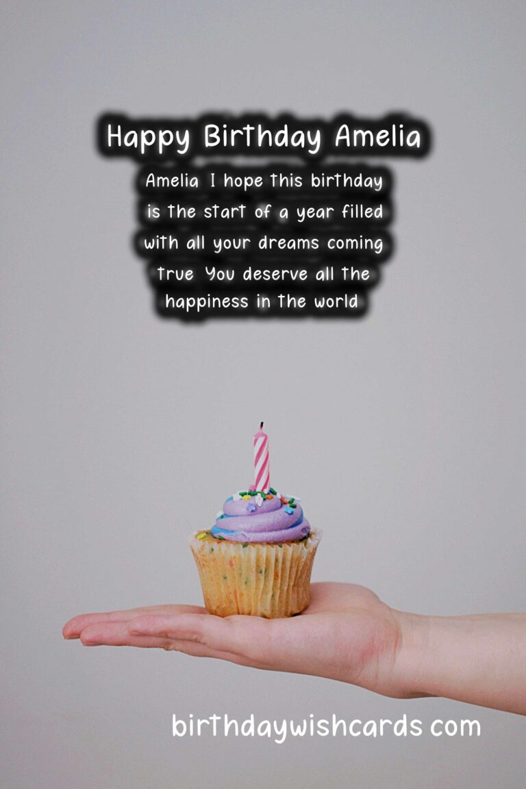 Birthday Wishes for Amelia: Charming Messages and Cute Images