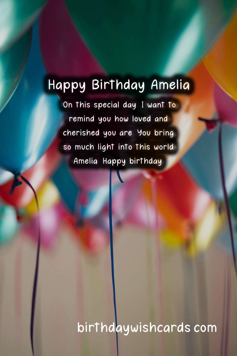 Birthday Wishes for Amelia: Charming Messages and Cute Images