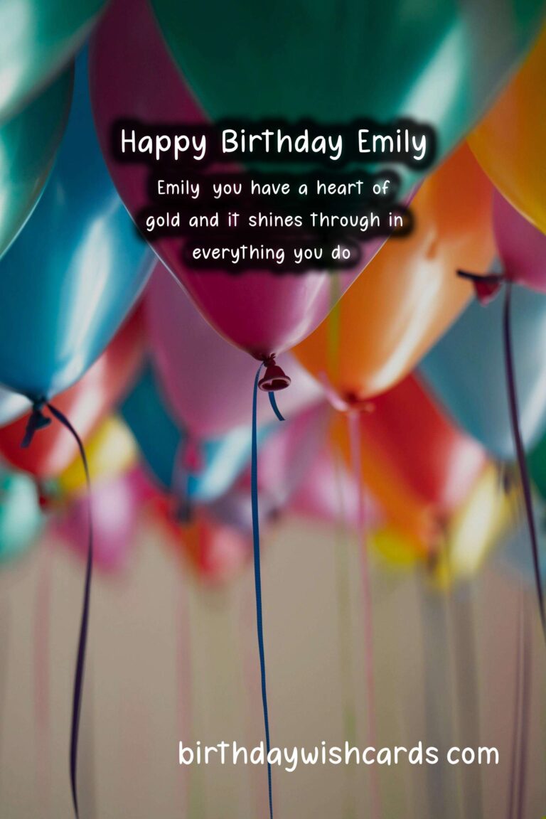 Birthday Wishes for Emily: Heartfelt Messages and Lovely Images