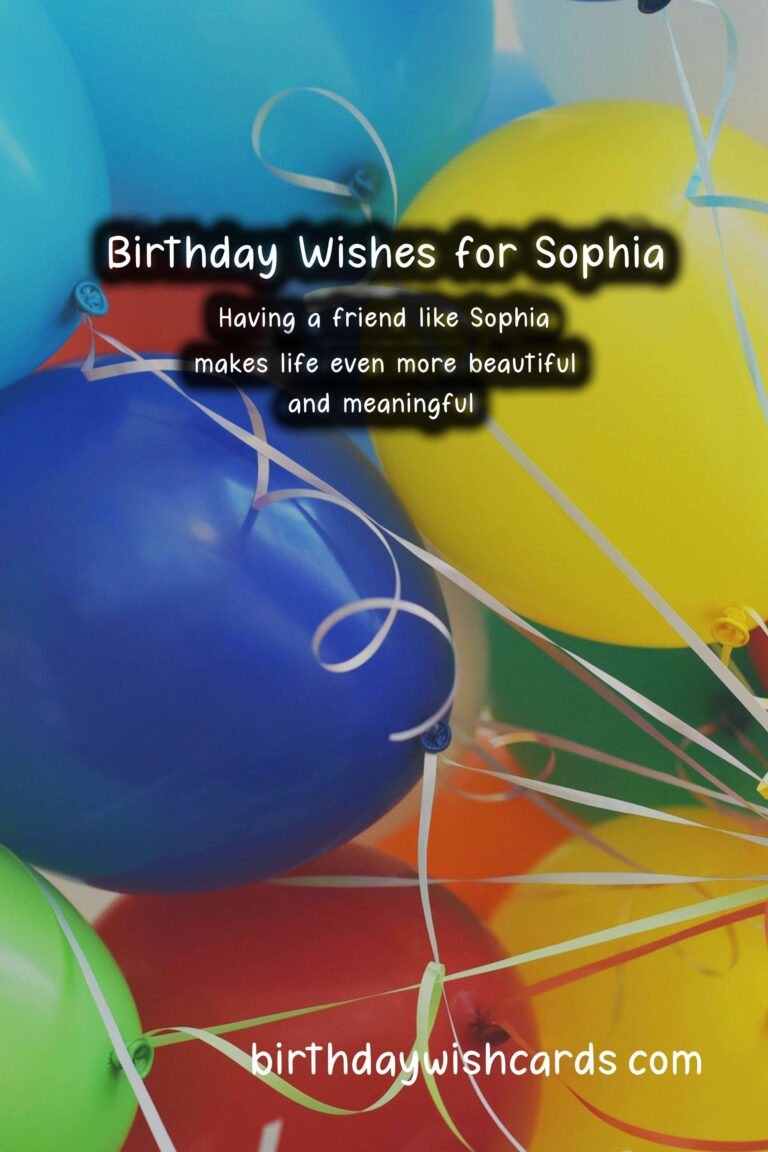 Birthday Wishes for Sophia: Delightful Messages and Lovely Images