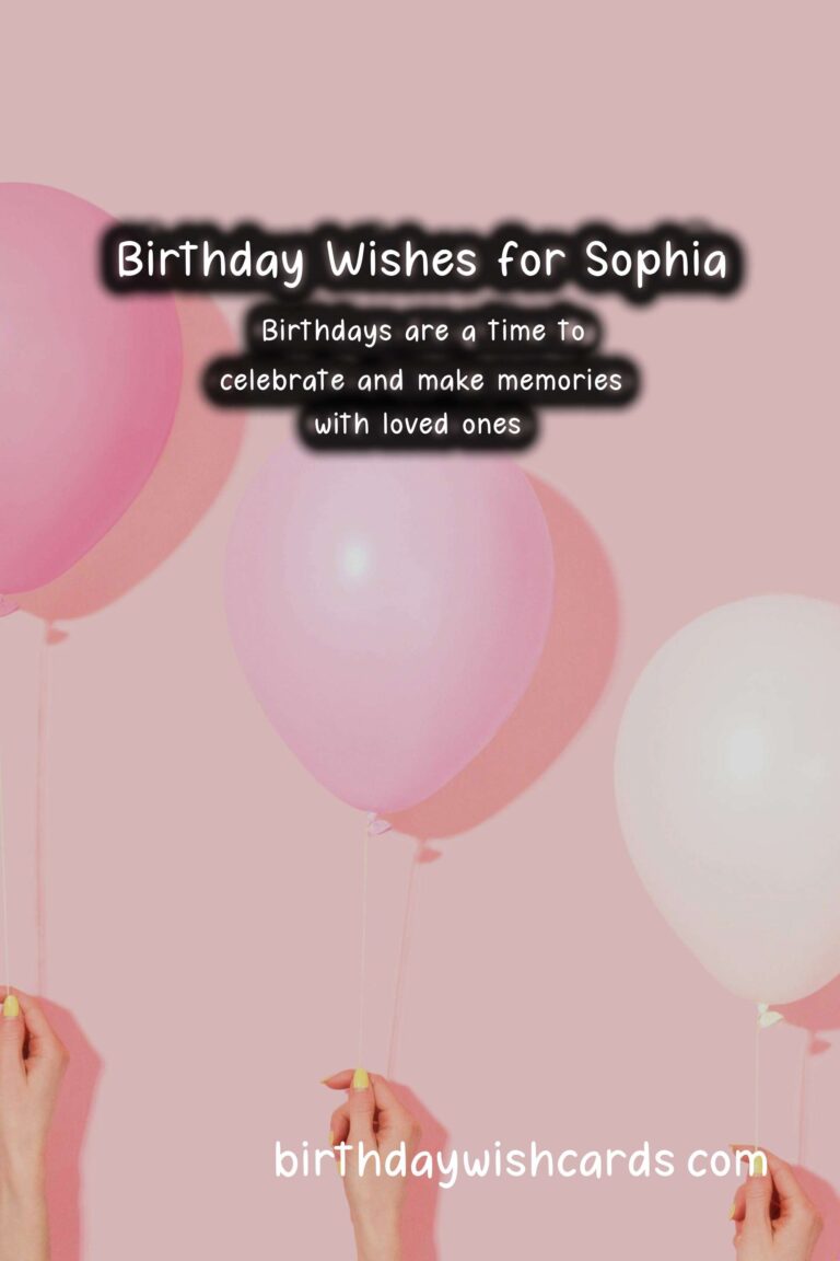 Birthday Wishes for Sophia: Delightful Messages and Lovely Images