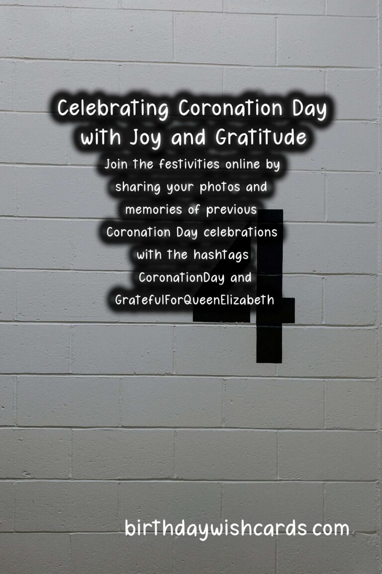 Celebrate Coronation Day (May 4) with Joy and Gratitude