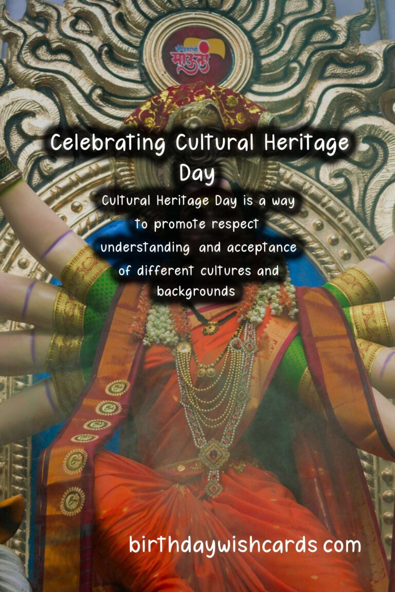 Celebrating Cultural Heritage Day - A Time to Honor Our Rich History and Traditions