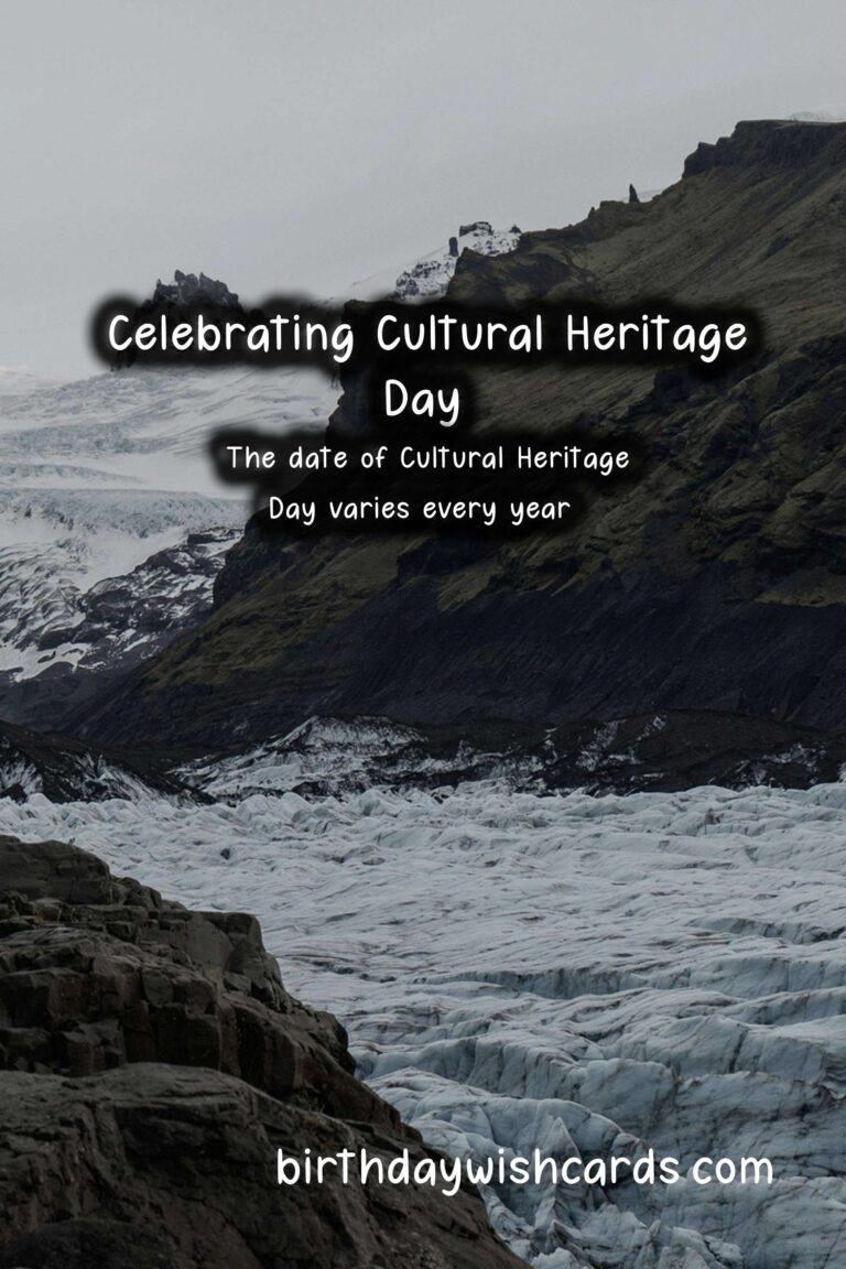 Celebrating Cultural Heritage Day – A Time to Honor Our Rich History and Traditions