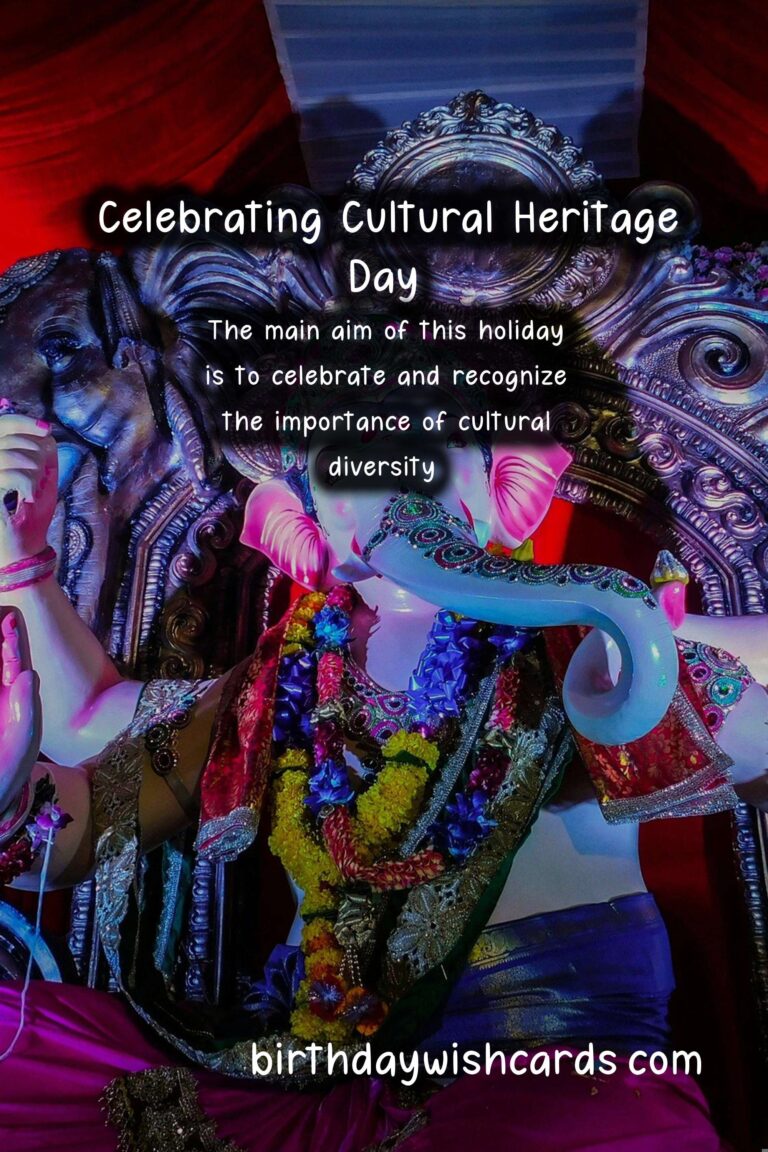 Celebrating Cultural Heritage Day - A Time to Honor Our Rich History and Traditions