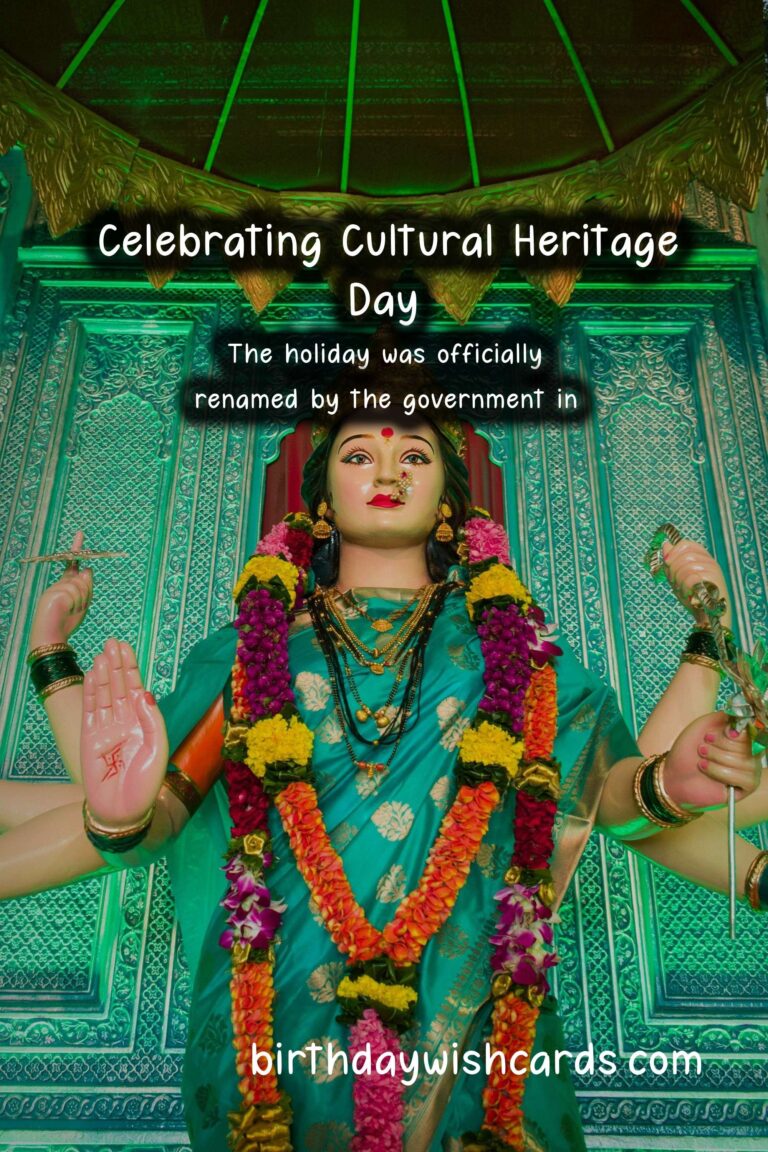 Celebrating Cultural Heritage Day - A Time to Honor Our Rich History and Traditions